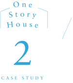 One Story House CASE STUDY2